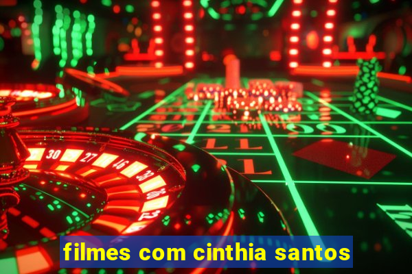 filmes com cinthia santos